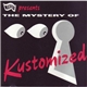 Kustomized - The Mystery Of...